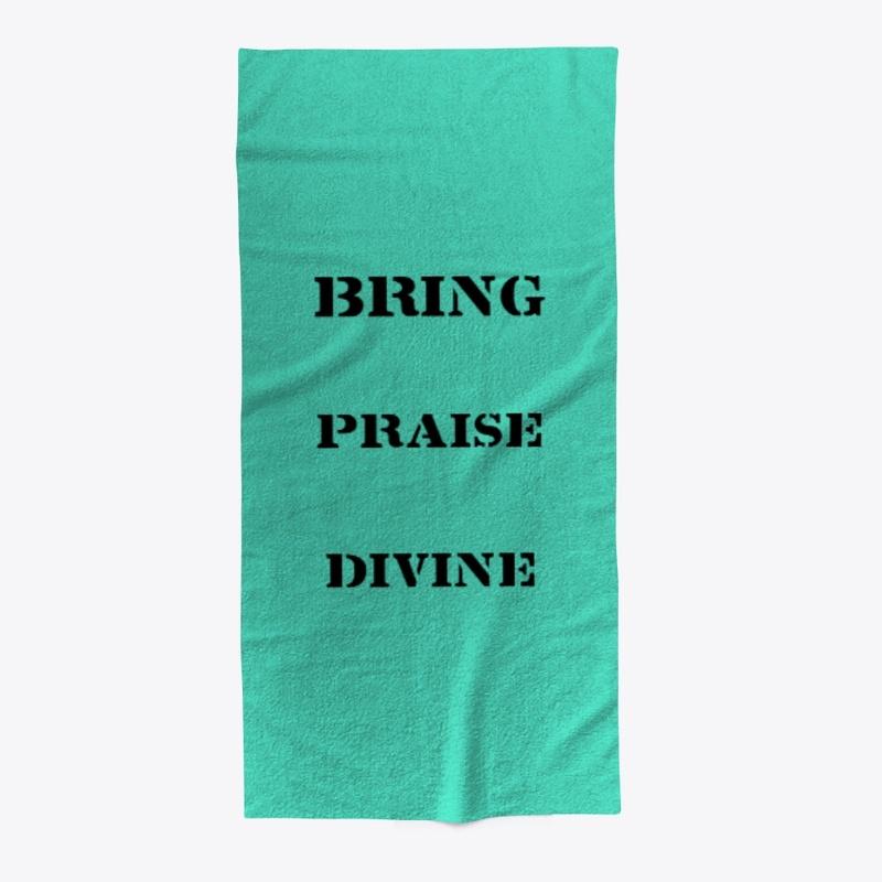 Bring praise divine